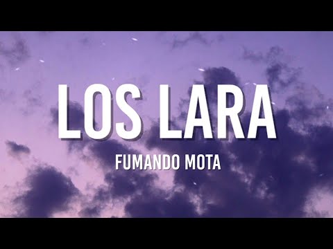 Los Lara - Fumando Mota (Letra/Lyrics)