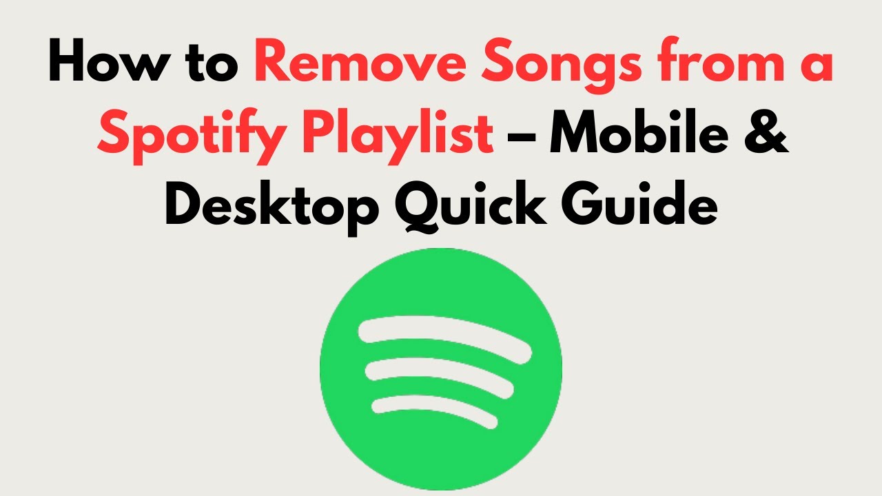 How to Remove Songs from a Spotify Playlist (2026) – Mobile & Desktop Quick Guide