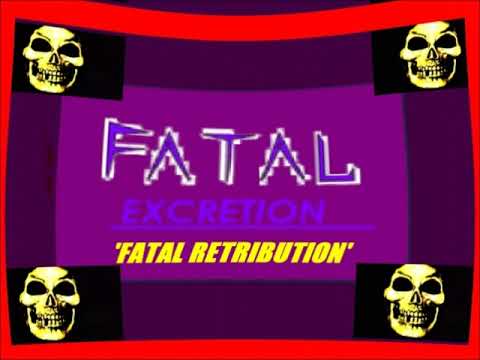 FATAL EXCRETION - FATAL RETRIBUTION (FULL ALBUM)