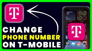 How to Change Phone Number on T-Mobile App