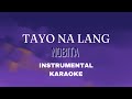 Tayo Na Lang - NOBITA (INSTRUMENTAL/KARAOKE)