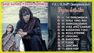 Full Album Sunda Yayan Jatnika Deungdeuleueun...