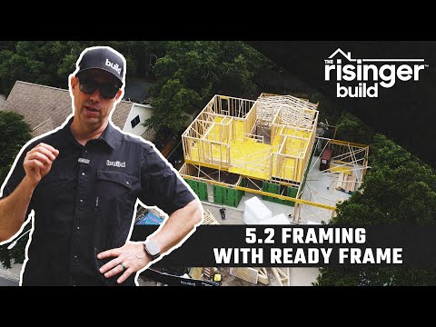 The Risinger Build: Episode 5 Part 2 - Framing with READY-FRAME®