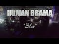HUMAN DRAMA "Blue" LIVE MEXICO CITY