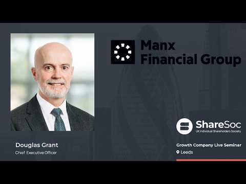Manx Financial Group- ShareSoc Growth Company Seminar Leeds, 14 April 2026
