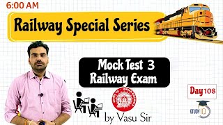 RRB NTPC Railways Exam / Group D / ALP 2020 - Mock Test 3 by Vasu Sir Day 108