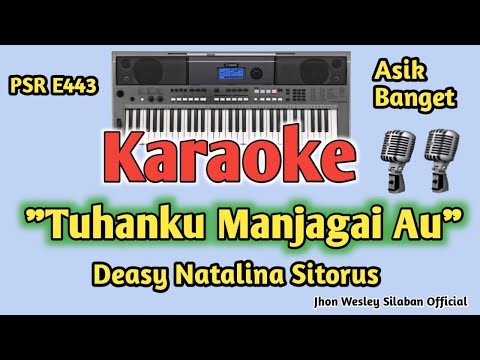 Karaoke Tuhanku Manjagai Au. Deasy Natalina Sitorus