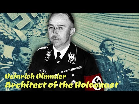 Heinrich Himmler | Architect of the Holocaust