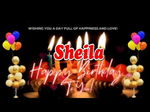 happy birthday Sheila- Sheila Birthday Songs