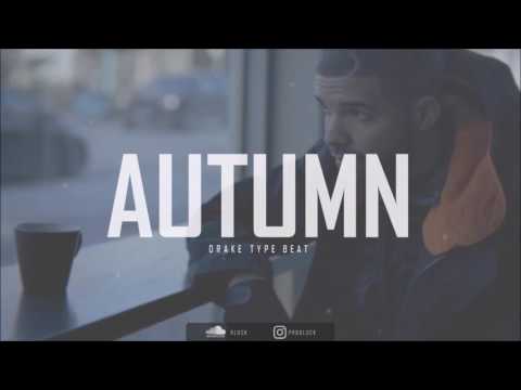 Autumn - Drake (Type Beat) FREE
