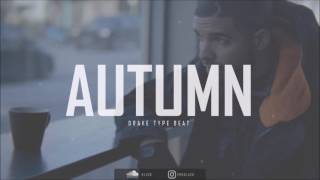 Autumn - Drake (Type Beat) FREE