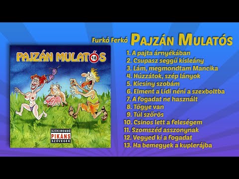 Furkó Ferkó - Pajzán mulatós (Teljes album)