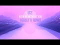U2 - With Or Without You (Versetti Remix)