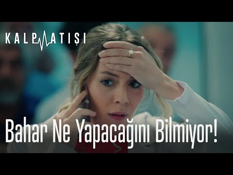 Bahar ne yapacağını bilmiyor! - Kalp Atışı