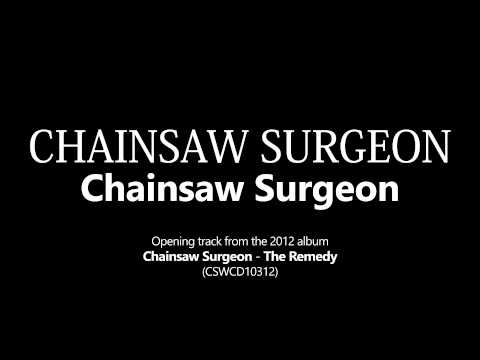 Chainsaw Surgeon - Chainsaw Surgeon