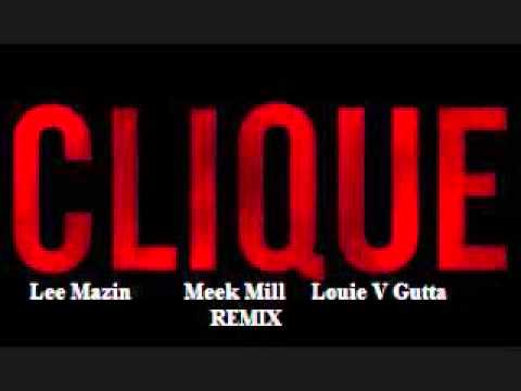 Meek Mill - Clique ft. Lee Mazin & Louie V Gutta (REMIX)