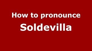 How to pronounce Soldevilla