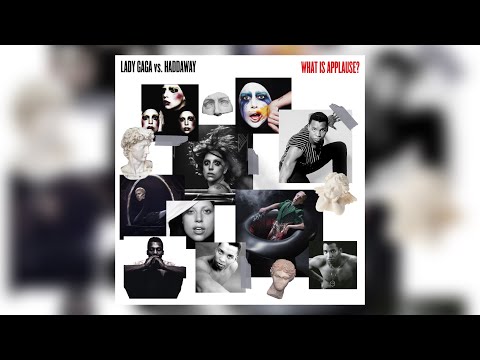 What Is Applause? (Mashup) - Lady Gaga vs. Haddaway
