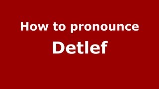 How to pronounce Detlef