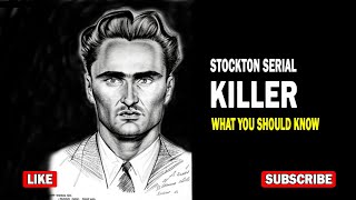 Stockton Serial Killer? What you should know