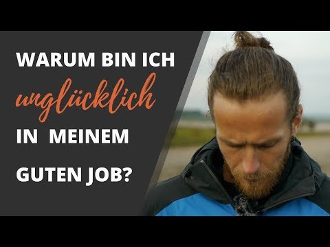 Why am I unhappy in my job even though I have everything I actually wanted?