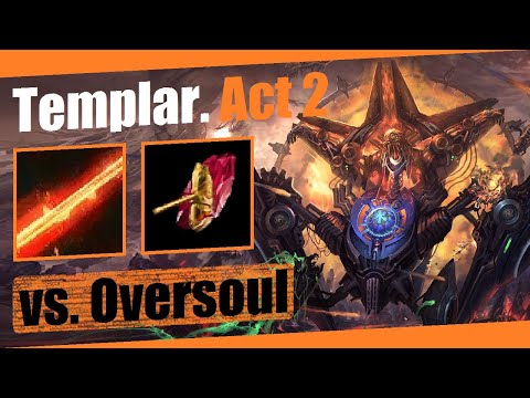 Templar vs Oversoul. Searing Bond. Act 2