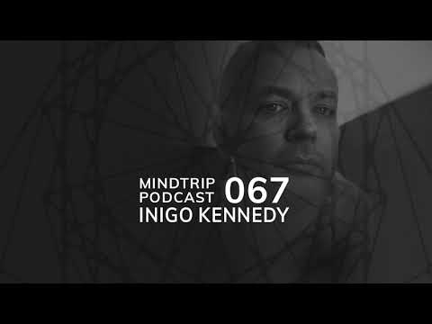 MindTrip Podcast 067 - Inigo Kennedy