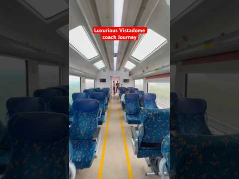 Luxurious Vistadome coach Journey 😎 #shorts #train #railway