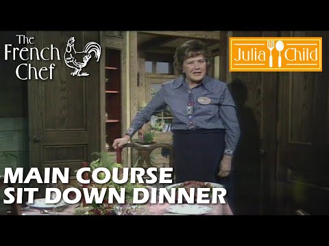 Main Course Sit Down Dinner | The French Chef Season 10 | Julia Child