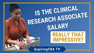 Entry Level Clinical Research Associate Salary Expectations | Aspiring CRA TV