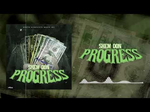 Shem Don - Progress (Official Audio)
