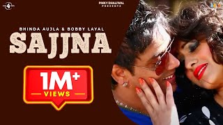 ✍ Bhinda Aujla &amp; Bobby Layal Feat. Sunny Boy | Sajjna | Teri Pyari Pyari Do Akhiyan