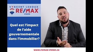 Quel est l’impact de l’aide gouvernementale sur le marché immobilier en 2021? | Vyncent Ledoux