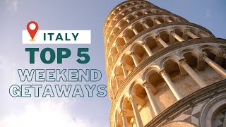 Best Places To Visit in Italy | Top 5 Weekend Getaways in 2022