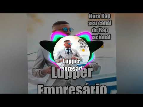 Lupper ft.  Rapstar - Empresário
