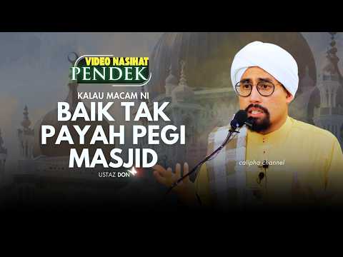 USTAZ DON - BAIK TAK PAYAH PI MASJID