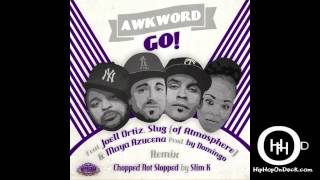 Go! Slim K Slowdown by AWKWORD, Joell Ortiz, Slug of Atmosphere