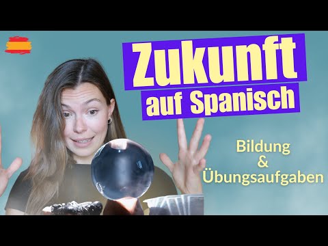 So sprichst du über die Zukunft auf Spanisch | Futuro próximo & Futuro simple + ÜBUNGSAUFGABEN