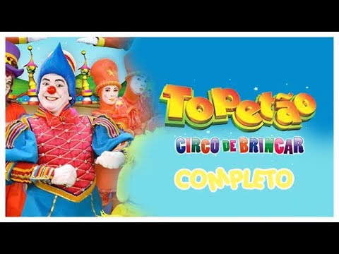 Topetão - Circo de Brincar 1 | DVD COMPLETO