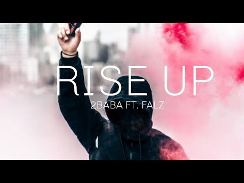 RISE UP- 2BABA FT. FALZ(lyrics)
