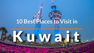 10 Best Places to Visit in Kuwait | Travel Video | SKY Traavel