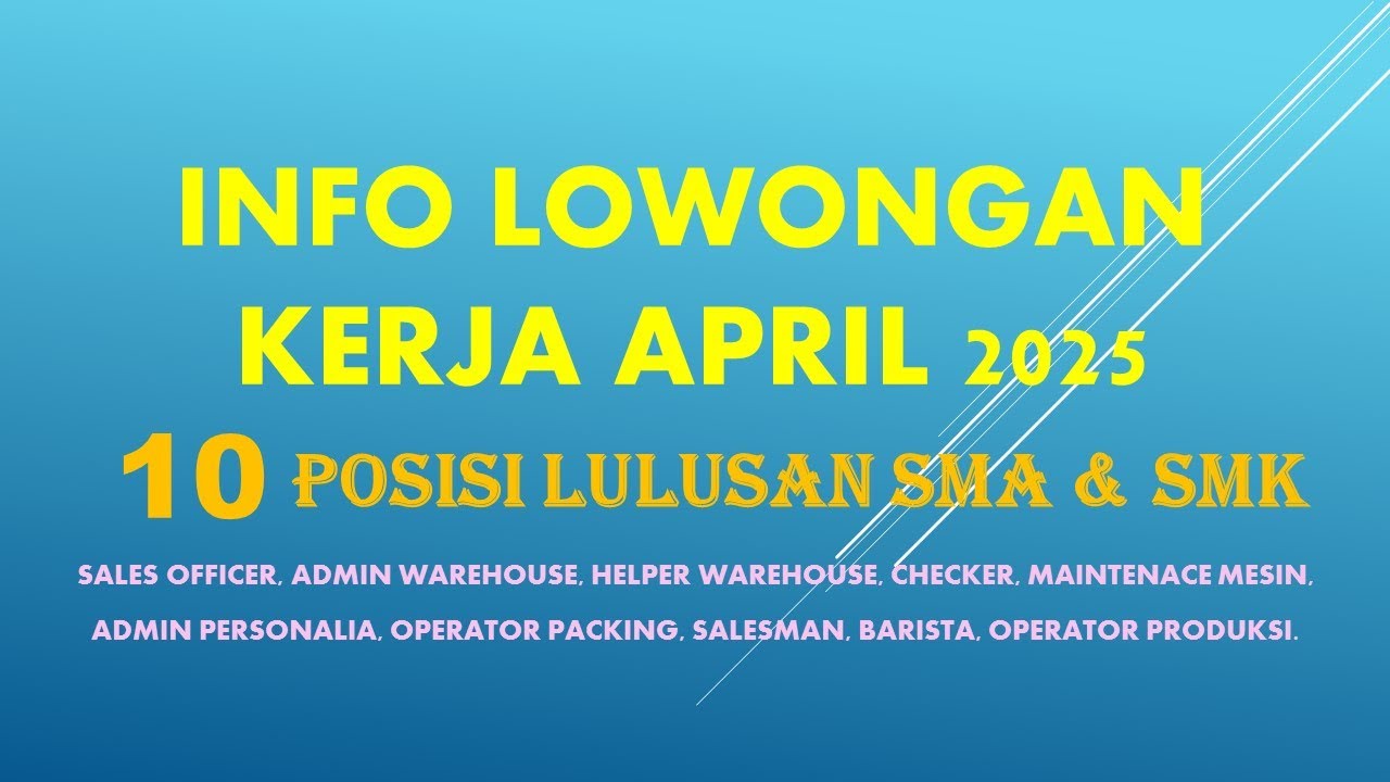 INFO LOWONGAN KERJA HARI INI LULUSAN SMA SMK APRIL 2025 | BARISTA | PACKER | SALESMAN | OPERATOR |