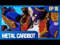 Metal Cardbot Ep 18 The Great Showdown Giant VS Giant
