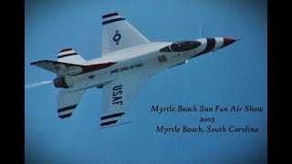 Myrtle Beach Sun Fun Air Show 2003. Myrtle Beach SC. Full Show Highlights.