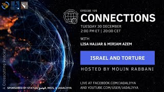 Israel and Torture -  Mouin Rabbani Interviews Lisa Hajjar and Miriam Azem