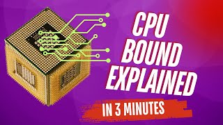CPU Bound Explained for Beginners Under 3 Minutes with Examples