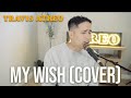My Wish - Rascal Flatts (Cover by Travis Atreo)
