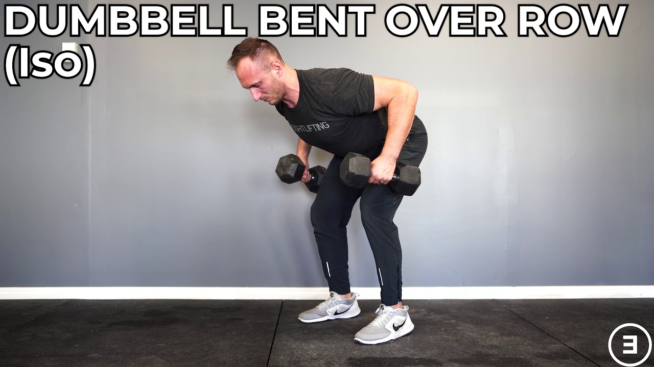 Dumbbell Bent Over Row (Isometric) - YouTube