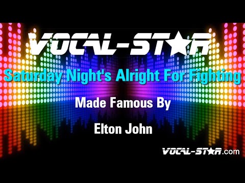 Elton John - Saturday Night's Alright For Fighting (Karaoke Version) with Lyrics HD Vocal-Star