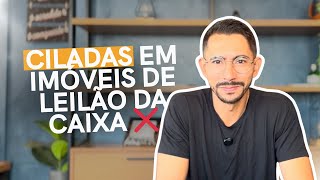 Não caia em ciladas no leilão da Caixa